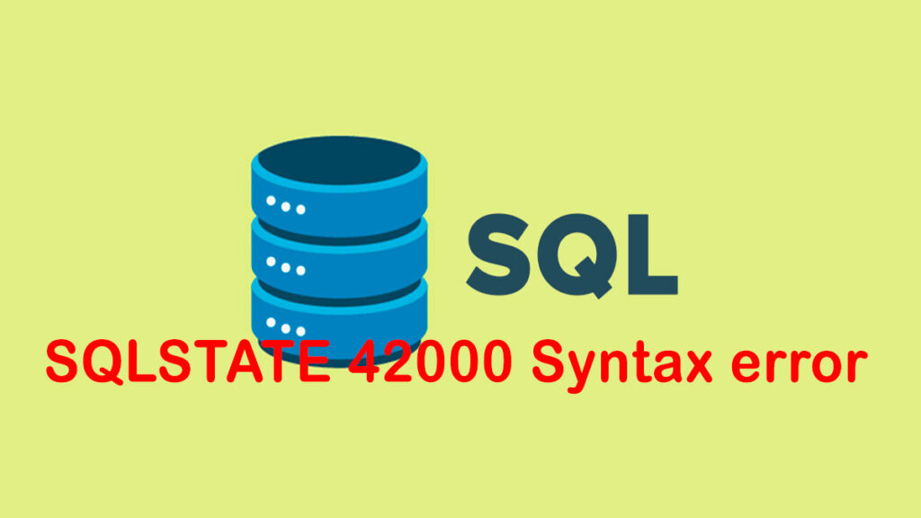 SQLSTATE 42000 Syntax error or access violation
